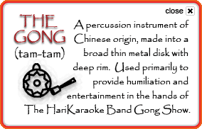 The GONG! Humiliation and entertainment at the hands of the HariKaraoke Band!